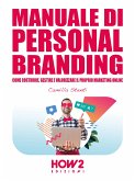 Manuale di Personal Branding (eBook, ePUB)
