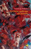 La forza ondivaga del passato (eBook, ePUB)