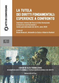 La tutela dei diritti fondamentali: esperienze a confronto 2020 (eBook, PDF) - Brancati, Bruno; Lo Calzo, Antonello; Romboli, Roberto