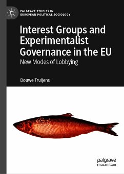 Interest Groups and Experimentalist Governance in the EU (eBook, PDF) - Truijens, Douwe