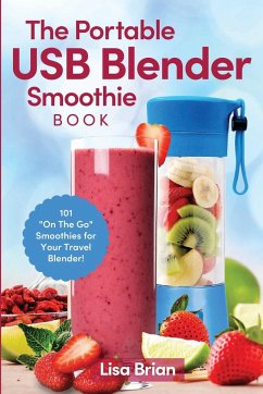 The Portable USB Blender Smoothie Book - Brian, Lisa