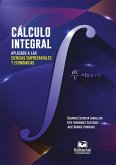 Cálculo integral aplicado a las ciencias empresariales y económicas (eBook, PDF)