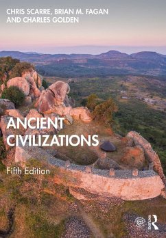 Ancient Civilizations (eBook, PDF) - Scarre, Chris; Fagan, Brian; Golden, Charles
