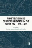 Monetisation and Commercialisation in the Baltic Sea, 1050-1450 (eBook, PDF)