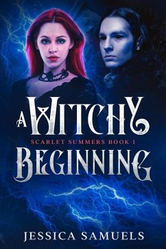 A Witchy Beginning (Scarlet Summers, #1) (eBook, ePUB) - Samuels, Jessica