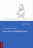 Frauen, Stress und Digitalisierung 4.0 (eBook, PDF)