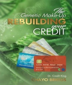 The Genetic Make-Up of Rebuilding Your Credit (eBook, ePUB) - Briggs, Chayo