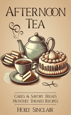 Afternoon Tea (eBook, ePUB) - Sinclair, Holly Afternoon Tea (eBook, ePUB) - Sinclair, Holly