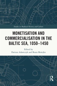 Monetisation and Commercialisation in the Baltic Sea, 1050-1450 (eBook, ePUB)