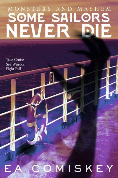 Some Sailors Never Die (Monsters and Mayhem, #3) (eBook, ePUB)