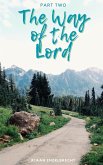 Way of the Lord Part Two (In pursuit of God) (eBook, ePUB)
