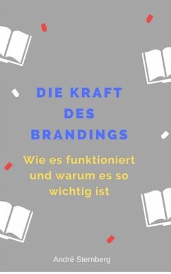 Die Kraft des Branding (eBook, ePUB) - Sternberg, Andre