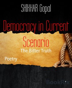 Democracy in Current Scenario (eBook, ePUB) - Gopal, SHIKHAR