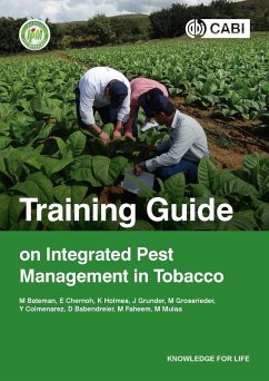 Training Guide on Integrated Pest Management in Tobacco (eBook, ePUB) - Bateman, Melanie; Chernoh, Erica; Holmes, Keith A; Grunder, Julien; Grossrieder, Manfred