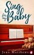 Sing for My Baby (eBook, ePUB) - Bild 1