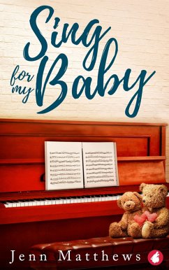 Sing for My Baby (eBook, ePUB) - Matthews, Jenn