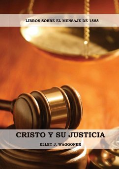 Cristo y su Justicia - Waggoner, Ellet J.