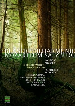 Durch Die Wälder,Durch Die Auen - Bläserphilharmonie Mozarteum