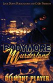 Bodymore Murderland