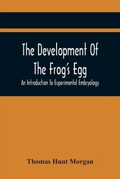 The Development Of The Frog'S Egg - Hunt Morgan, Thomas