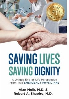 Saving Lives, Saving Dignity - Molk, Alan; Shapiro, Robert A.