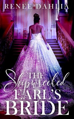 The Shipwrecked Earl's Bride (eBook, ePUB) - Dahlia, Renee