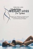 The Natural Mindful Way to Fast Weight Loss: The Ultimate Self-Hypnosis And Meditation Program For Weight Loss. Transform Your Body Naturally And Feel