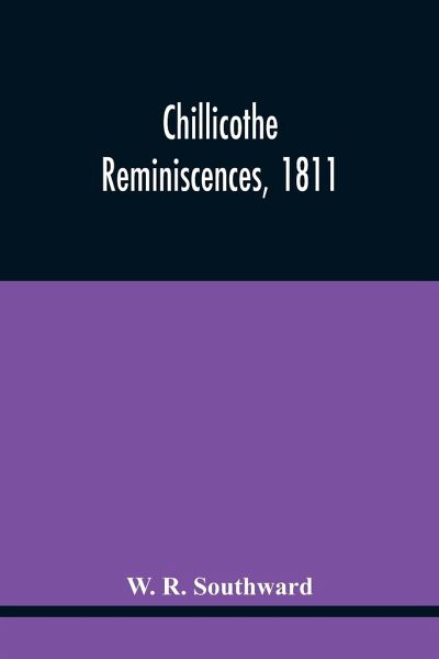 Chillicothe Reminiscences, 1811 Chillicothe Reminiscences, 1811