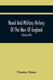 Naval And Military History Of The Wars Of England