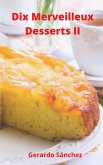 Dix Merveilleux Dessert II (eBook, ePUB)