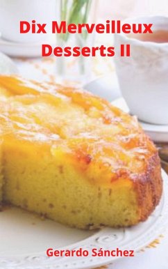 Cover Dix Merveilleux Dessert II (eBook, ePUB)
