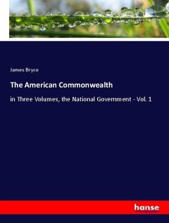 The American Commonwealth - Bryce, James