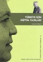 Türkiye Icin Egitim Yazilari - Tekeli, Ilhan