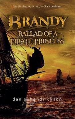 Brandy, Ballad of a Pirate Princess - Hendrickson, Dan E