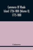 Commerce Of Rhode Island 1726-1800 (Volume Ii) 1775-1800