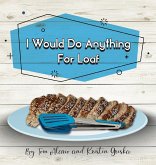 I Would Do Anything for Loaf