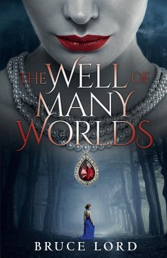 The Well of Many Worlds - Lord, Bruce