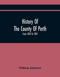 History Of The County Of Perth - Johnston, William