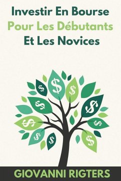 Investir En Bourse Pour Les Débutants Et Les Novices - Rigters, Giovanni