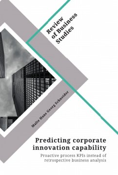 Predicting corporate innovation capability. Proactive process KPIs instead of retrospective business analysis