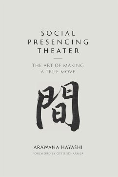 Social Presencing Theater - Hayashi, Arawana