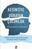 Kesintiye Ugrayan Cocukluk