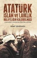 Atatürk Islam ve Laiklik - Senermen, Sedat