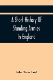 A Short History Of Standing Armies In England A Short History Of Standing Armies In England