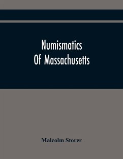 Numismatics Of Massachusetts - Storer, Malcolm