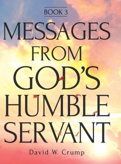 Messages From God's Humble Servant - Crump, David W.