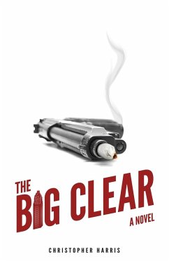 The Big Clear - Harris, Christopher