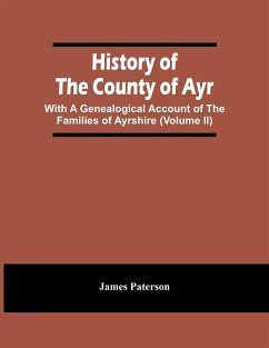 History Of The County Of Ayr - Paterson, James