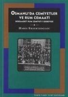 Osmanlida Cemiyetler ve Rum Cemaati - Eksertzoglou, Haris