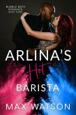 Arlina's Hot Barista (Bubble Bath Romance) (eBook, ePUB)